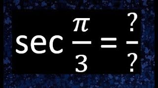 sec pi/3