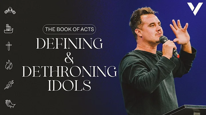 DEFINING & DETHRONING IDOLS | PAUL DAUGHERTY | ACT...