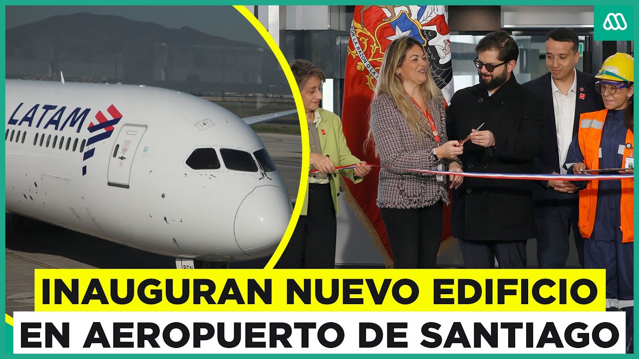 Inauguran nuevo edificio en Aeropuerto de Santiago