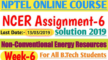 NPTEL ASSIGNMENT 6 SOLUTION 2019!NPTEL NCER WEEK 6 SOLUTION BY ONLINE VACANCY