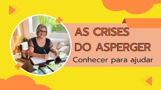 As crises do Asperger: conhecer para ajudar!