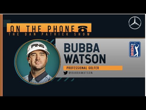 Bubba Watson on the Dan Patrick Show (Full Interview) 04/16/20 ...