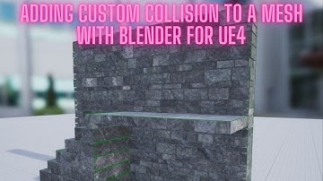 How to Use blender to add collision to a static mesh to use in Unreal Engine