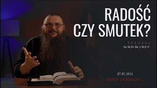 07.05.2024 Radość czy smutek?