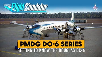 MSFS 2020 - PMDG DOUGLAS DC6 A QUICK WALKTHROUGH