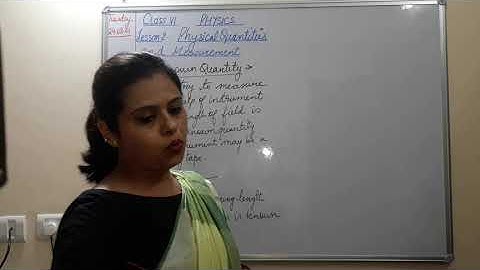 Class 6 Physics      Physical Quantities And measurement part 1