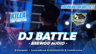 Virall Spesial Tjap Nrotok Dj Battle Brewog Killa 3 Terbaru Cocok Untuk Battle