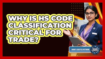 Why Is HS Code Classification Critical for Trade?
