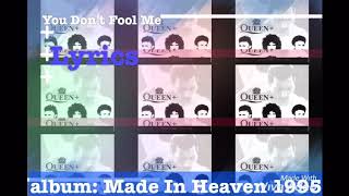 Queen - You Don&#39;t Fool Me 1995 Lyrics