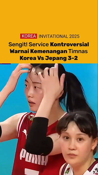 Kemenangan Korea vs Jepang Diwarnai Service Kontroversial | KOREA INVITATIONAL 2025 JINJU