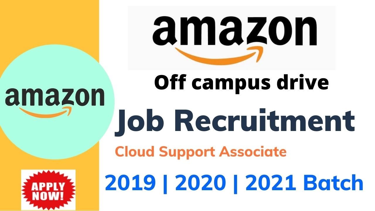 Amazon Off Campus Drive 21 19 Batch Amazon Latest Off Campus Recruitment 21 Csa Role Youtube