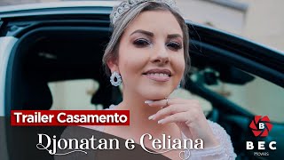 Trailer Casamento Djonatan E Celiana