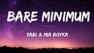 Bare Minimum - Sabi, MIA BOҮКА 