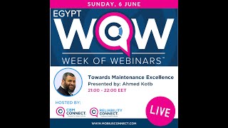 Towards Maintenance Excellence Webinar - Ahmed Said Kotb