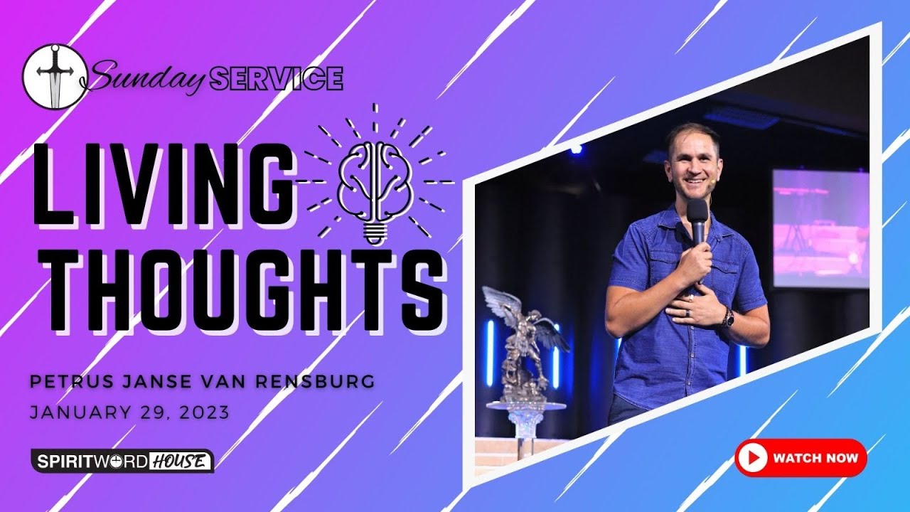 Living Thoughts| Pastor Petrus van Rensburg| Sunday Service - YouTube