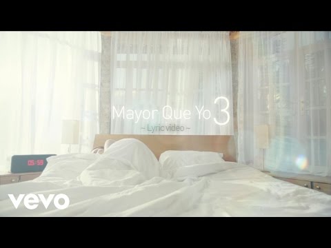 Luny Tunes, Daddy Yankee, Wisin, Don Omar, Yandel – Mayor Que Yo 3 (Lyric Video)