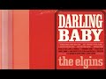 Darling Baby - The Elgins