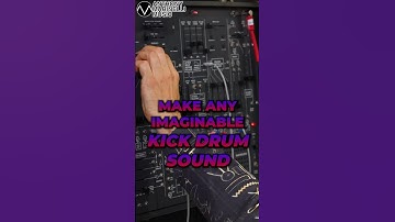 How To Make Any Imaginable Kick Drum Sound