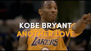 Kobe Bryant Another Love
