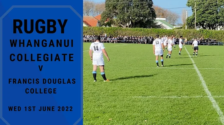 Whanganui Collegiate Rugby v Francis Douglas Memor...