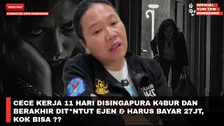 Download Lagu CECE KERJA 11 HARI DISINGAPURA K4BUR DAN BERAKHIR DIT*NTUT EJEN \u0026 HARUS BAYAR 27JT, KOK BISA ?? MP3