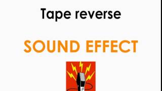 Tape Reverse Sound Effect