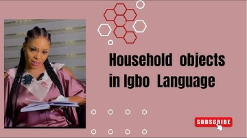 HOUSEHOLD OBJECTS IN IGBO LANGUAGE