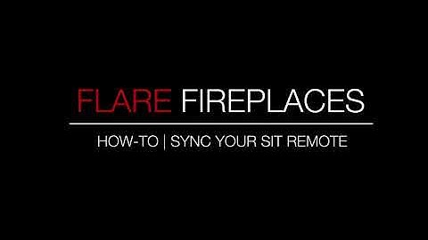 Flare Fireplaces | How To - Sync Your SIT Remote