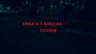 Emkata X Kokicha Lud - Deoder Official Video