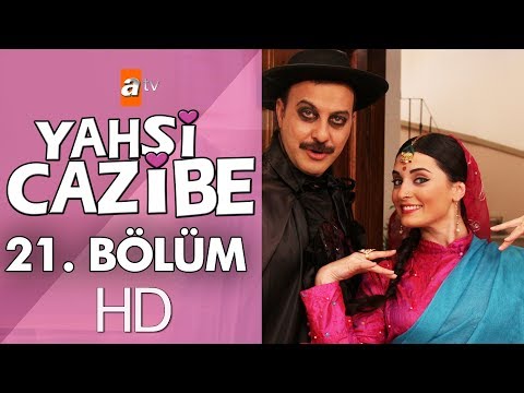 Yahşi Cazibe 21. Bölüm