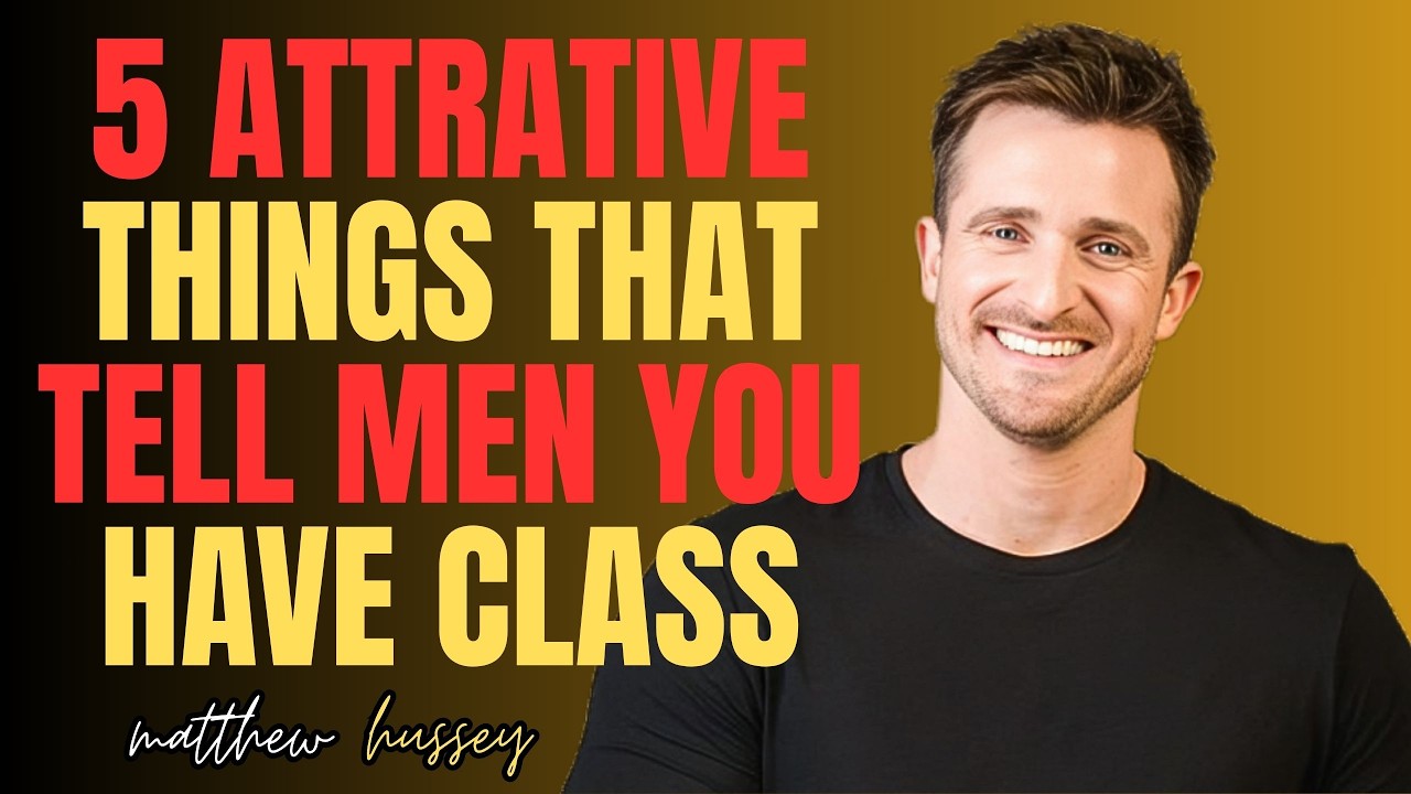 5 ATTRATIVE THINGS THAT TELL MEN YOU HAVE CLASS