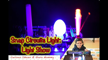 Snap Circuits Light | Light Show | by 6 year old Ishaan