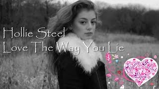 Hollie Steel ♫ Love The Way You Lie