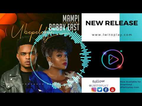 Mampi Ft  Bobby East – Ubepelefye (official audio)