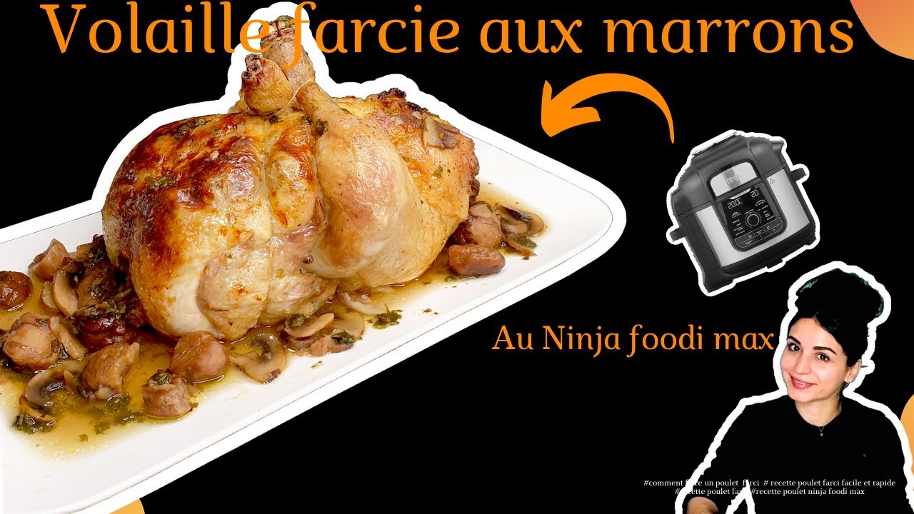 Poulet farci au ninja foodi max: Le secret pour une recette inratable de  poulet farci aux marrons 