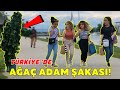 AĞAÇ ADAM ŞAKASI! (%100 EĞLENCE)