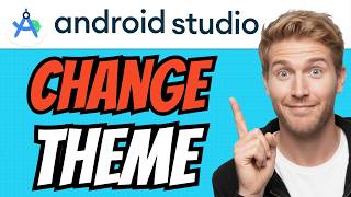 How To CHANGE THEME In Android Studio (QUICK & EASY) 2026