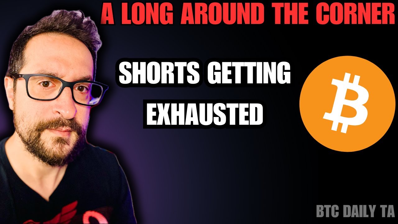 A Long Around The Corner: Shorts Getting Exhausted - Bitcoin Today