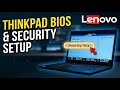 How to setup Lenovo ThinkPad laptop BIOS and security basics - Detailed Guide