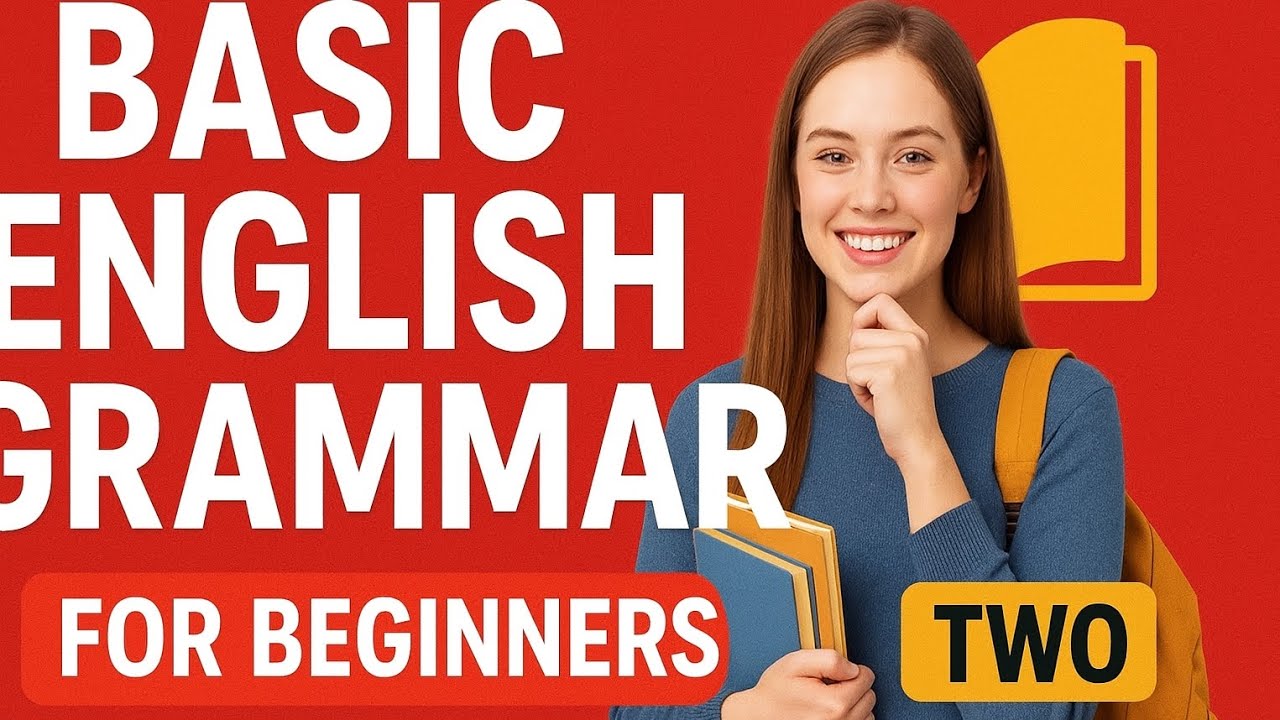 BASIC ENGLISH GRAMMAR FOR BEGINNERS - YouTube
