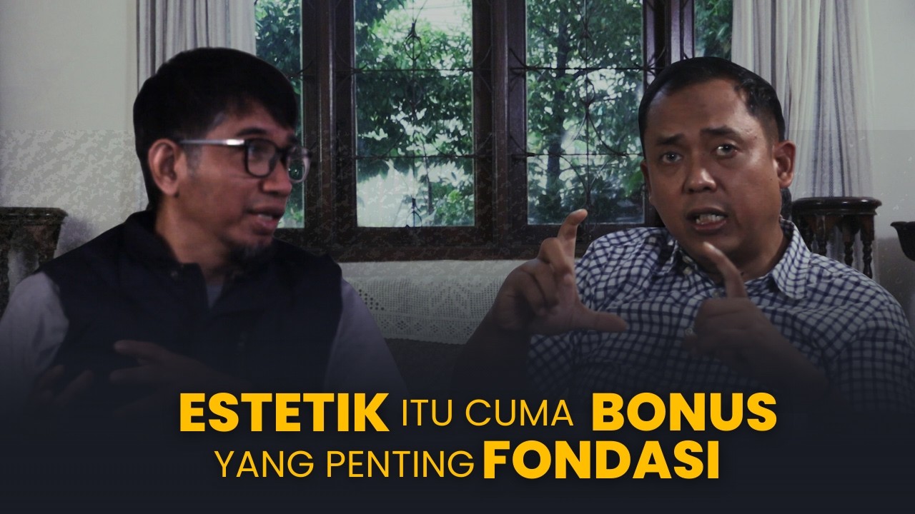 Desain itu cuma lapisan, bukan Fondasi