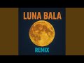 LUNA BALA EDM REMIX LUNA BALA EDM REMIX