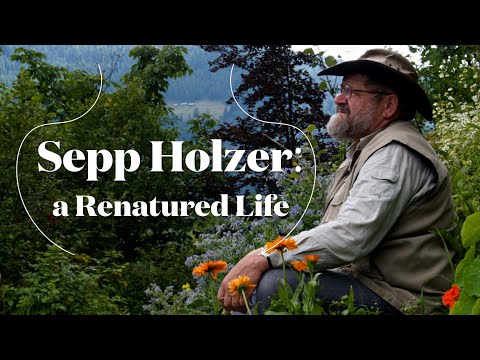 Sepp Holzer - living in harmony with nature