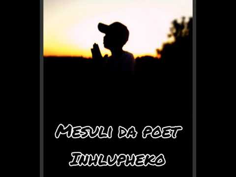 Mesuli Da Poet_-_Inhlupheko