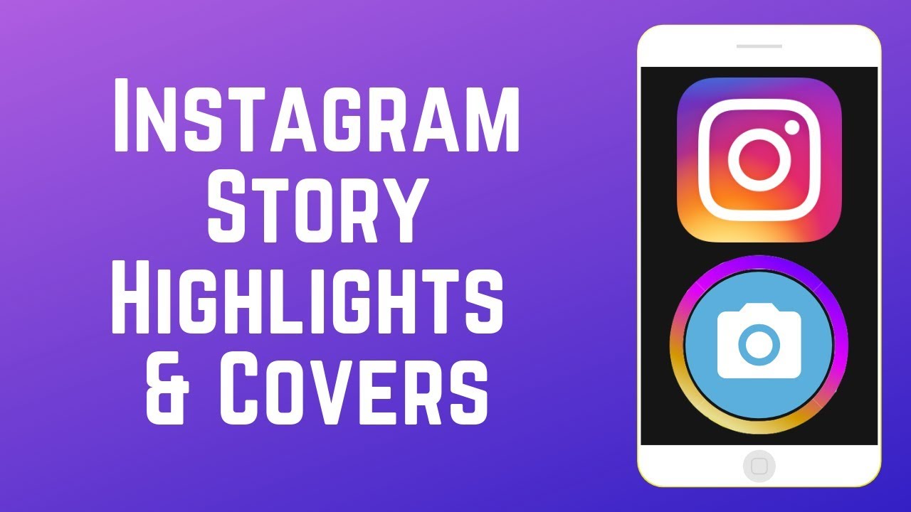 Instagram Story Highlights: How to Create Highlights & Highlight Covers ...