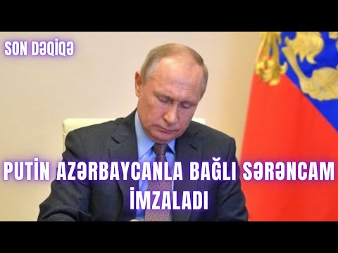 Putin Azərbaycanla bağlı sərəncam imzaladı