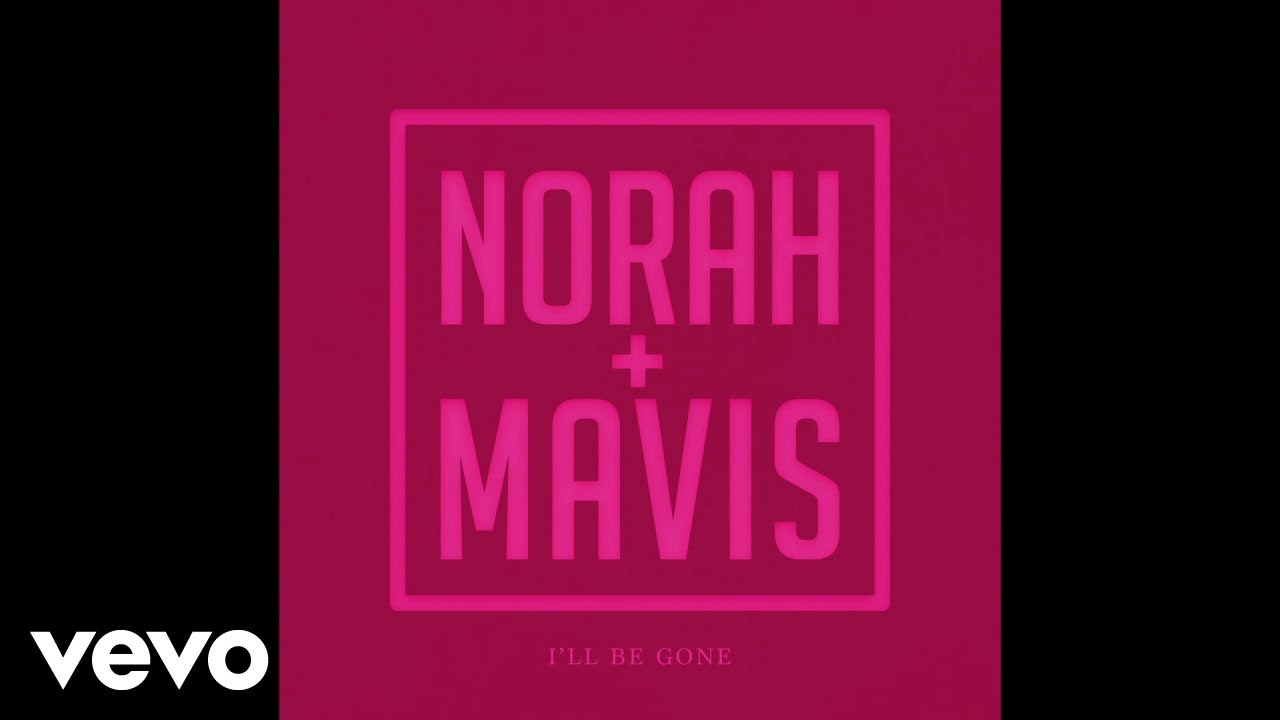 Norah Jones Mavis Staples   Ill Be Gone Audio