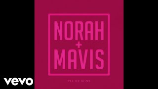 Norah Jones, Mavis Staples - I'll Be Gone (Audio) chords