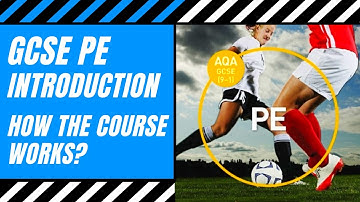 AQA GCSE PE 9-1 Introduction: How Does The Course Work? | How To Pass The GCSE PE Course