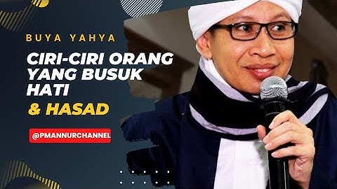 Ceramah Buya Yahya | Ciri-ciri Orang yang Busuk Hati & Hasad | (@PMAnnurChannel)